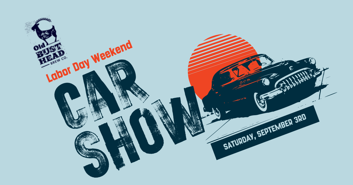 Old Bust Head Car Show 1200PM400PM Old Bust Head